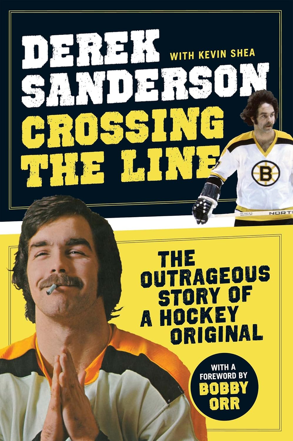 Crossing The Line: The Outrageous Story of a Hockey Original (Derek Sanderson) cover